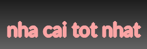nha cai tot nhat